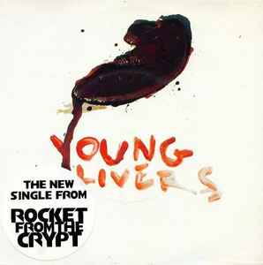 Rocket From The Crypt - Young Livers