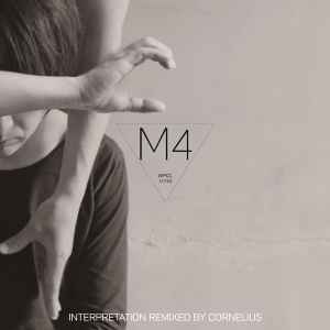 CM4 - Interpretation Remixed By Cornelius - Cornelius