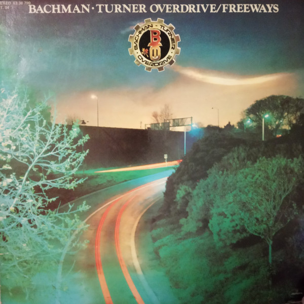 Bachman-Turner Overdrive - Freeways | Releases | Discogs