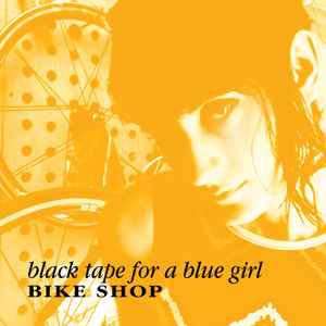 Black Tape For A Blue Girl - Bike Shop album cover