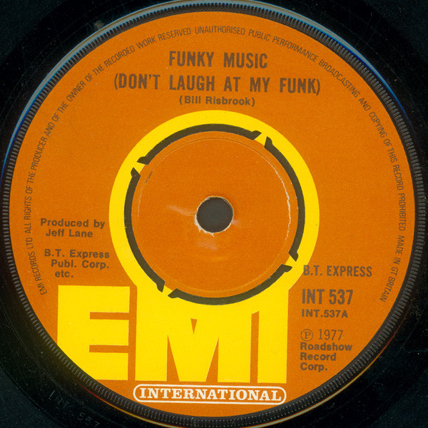 B.T. Express – Funky Music (Don't Laugh At My Funk) (1977, Vinyl 