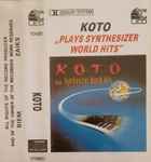 Cover of Koto Plays Synthesizer World Hits, 1990-03-26, Cassette