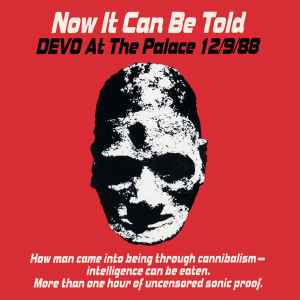 Now It Can Be Told, Devo At The Palace 12/9/88 - Devo
