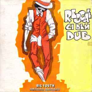 Reggae Gi Dem Dub - Big Youth