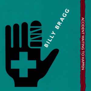 Billy Bragg – Accident Waiting To Happen (1992, CD) - Discogs