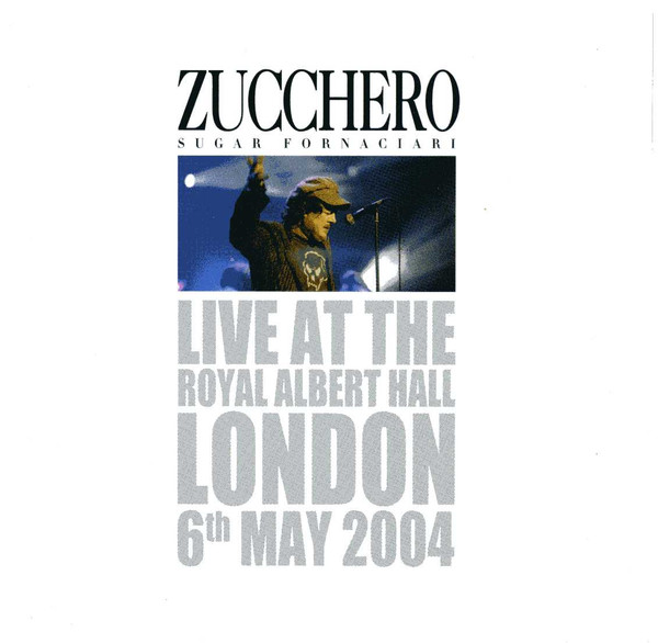 lataa albumi Zucchero - Live at the Royal Albert Hall London 6 May 2004