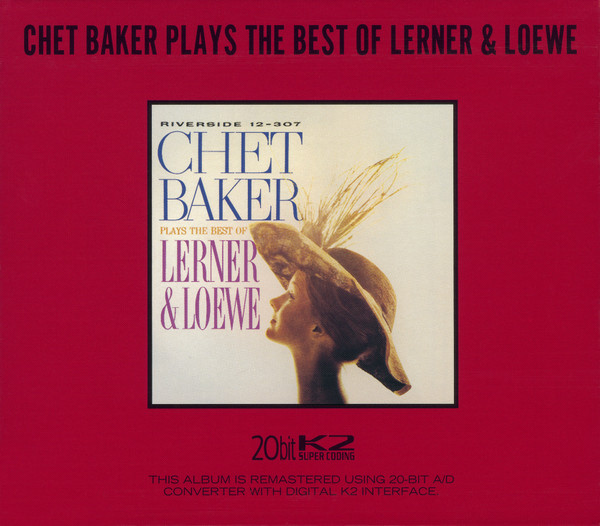 Chet Baker - Plays The Best Of Lerner & Loewe | Releases | Discogs