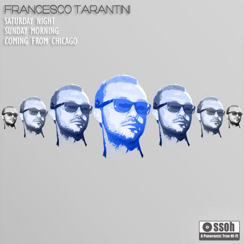 last ned album Francesco Tarantini - Coming From Chicago Saturday Night Sunday Morning