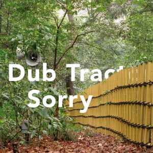 Sorry - Dub Tractor
