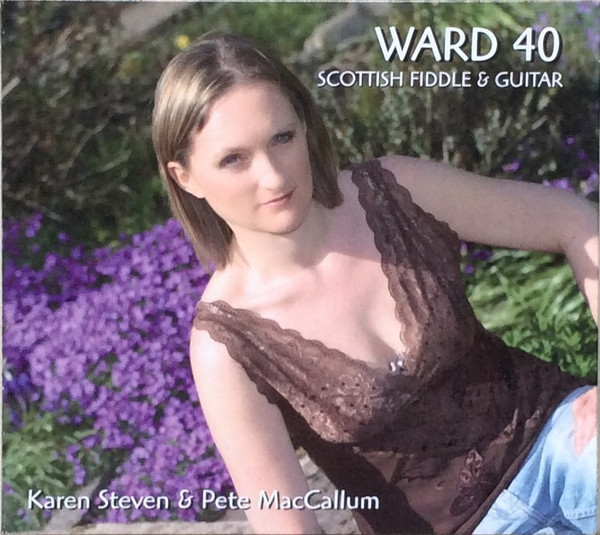 baixar álbum Karen Steven & Pete MacCallum - Ward 40 Scottish Fiddle Guitar