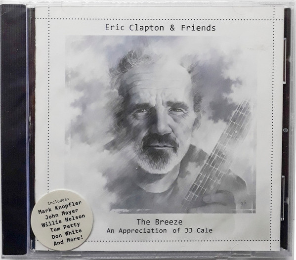 Eric Clapton & Friends – The Breeze (An Appreciation Of JJ Cale