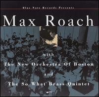 télécharger l'album Max Roach - With The New Orchestra Of Boston And The So What Brass Quintet