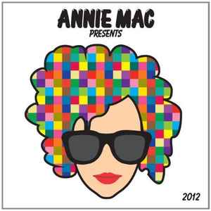 Annie Mac Presents 2012 - Annie Mac