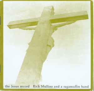 Rich Mullins - The Jesus Record album cover