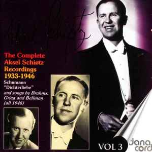 Aksel Schiøtz - The Complete Aksel Schiøtz Recordings 1933-1946 - Schumann: "Dichterliebe" - Vol 3 album cover