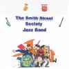 The Smith Street Society Jazz Band* - Live In New York: Volume 1