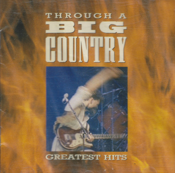 Big Country - Through A Big Country (Greatest Hits) | Releases 