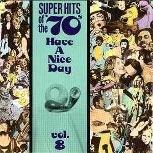 Various - Super Hits Of The '70s - Have A Nice Day, Vol. 8
