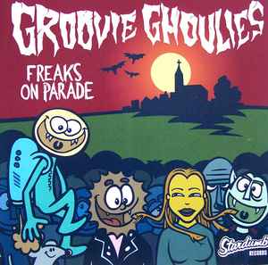 Freaks On Parade - Groovie Ghoulies