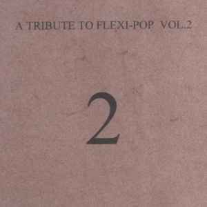 A Tribute To Flexi-Pop Vol.2 - Various