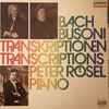 Bach*, Busoni* / Peter Rösel - Transkriptionen Transcriptions
