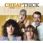 Cheap Trick – 1978 Tokyo Concert (2008, CD) - Discogs