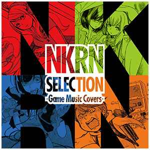 Various - NKRN SELECTION -Game Music Covers- album cover