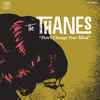 The Thanes - Don't Change Your Mind