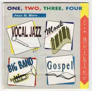 Berklee College Of Music - One, Two, Three, Four Jazz & More From Berklee album cover