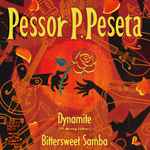 Pessor P.Peseta – Dynamite / Bittersweet Samba (2018, Vinyl) - Discogs