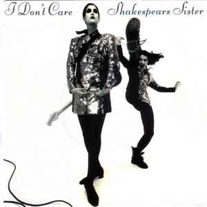 Shakespear's Sister - I Don't Care album cover