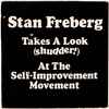 Stan Freberg - Takes A Look (shudder!) At The Self-Improvement Movement