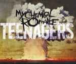 Teenagers / My Chemical Romance