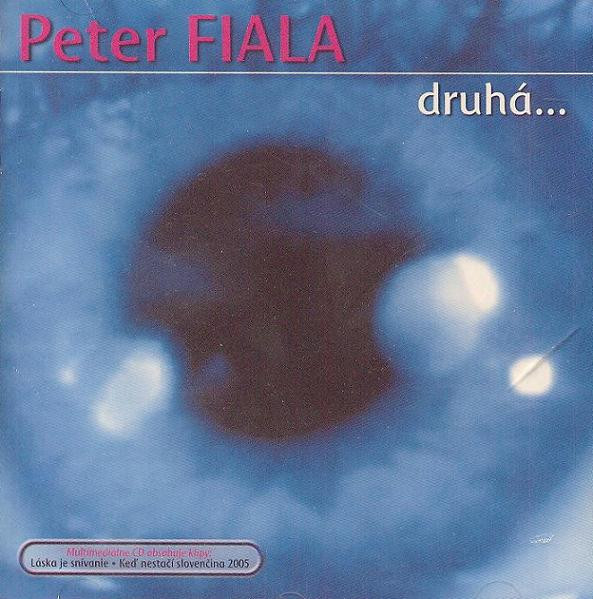 Peter Fiala – Druhá... (2005