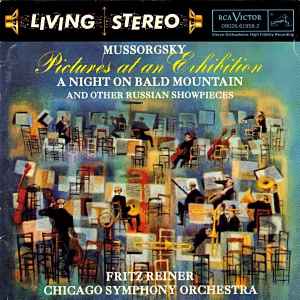 Pictures At An Exhibition • A Night On Bald Mountain (And Other Russian Showpieces) - Fritz Reiner, Chicago Symphony Orchestra / Mussorgsky