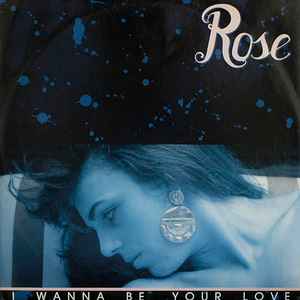 I Wanna Be Your Love - Rose