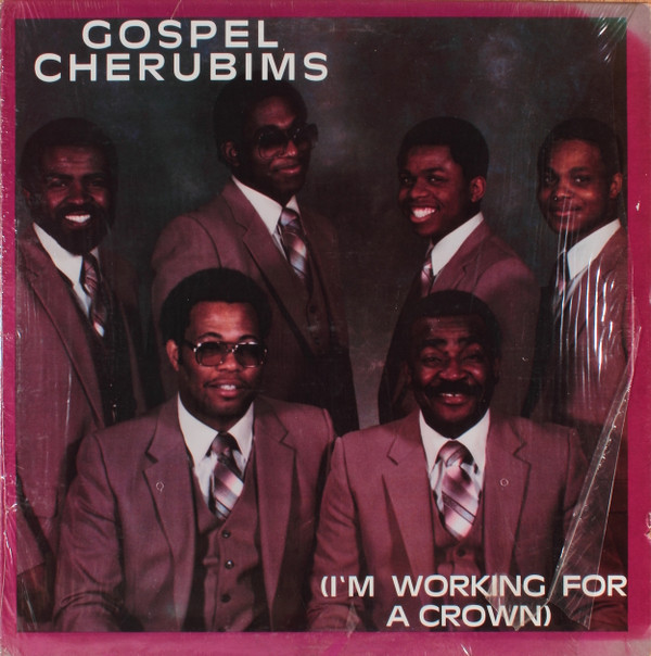 télécharger l'album Gospel Cherubims - Im Working For A Crown