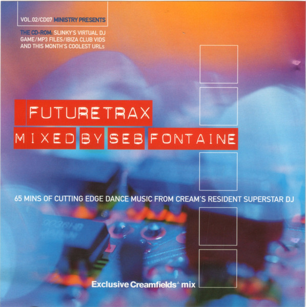 Seb Fontaine – Ministry Presents Futuretrax (Exclusive Creamfields 