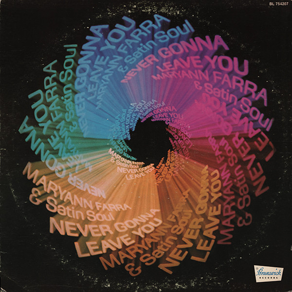 Maryann Farra & Satin Soul – Never Gonna Leave You (1976, Vinyl 