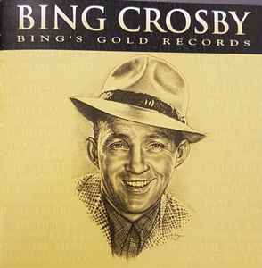 Bing Crosby - Bing's Gold Records - The Original Decca Recordings album cover
