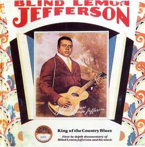 Blind Lemon Jefferson - King Of The Country Blues