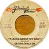 Gloria Walker / The Chevelles* - Talking About My Baby / The Gallop
