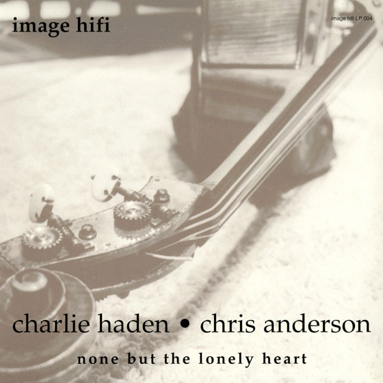 Charlie Haden & Chris Anderson – None But The Lonely Heart (1997 