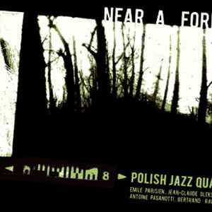 Near a forest / Polish Jazz Quartet, ens. instr. | Polish Jazz Quartet. Interprète