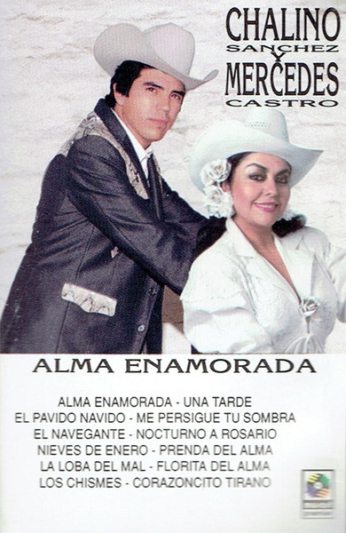 Chalino Sanchez Y Mercedes Castro – Alma Enamorada (1993, Dolby, Cassette)  - Discogs