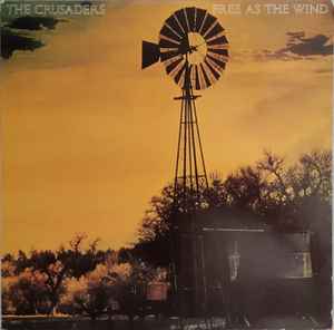The Crusaders - Free As The Wind album cover