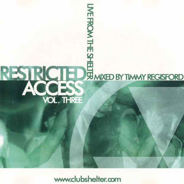 Timmy Regisford – Restricted Access Vol. Three: Live From The 