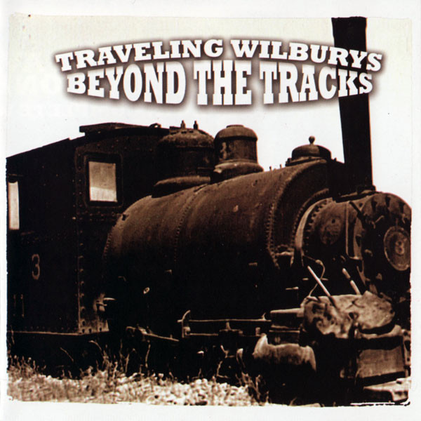 Traveling Wilburys – Beyond The Tracks: Recovered Treasures (2002 