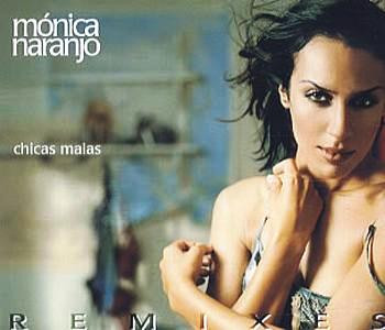 Mónica Naranjo – Chicas Malas (Remixes) (2001