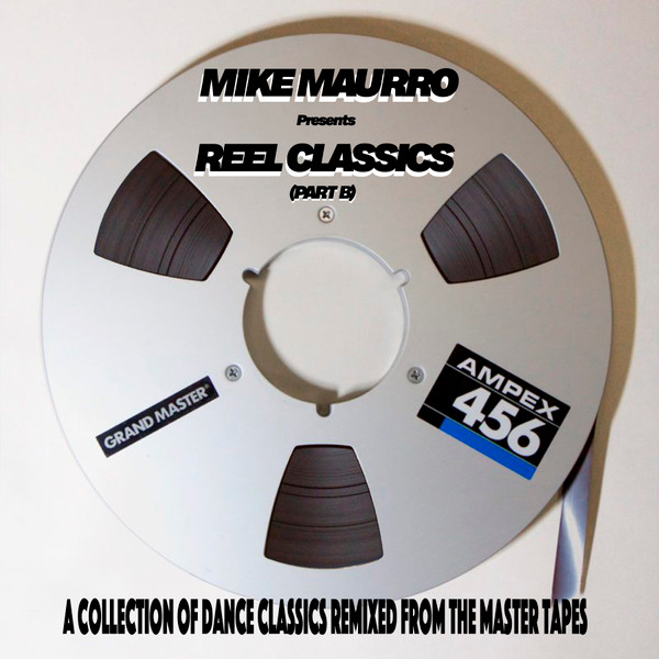 Mike Maurro – Reel Classics (Part B) (A Collection Of Dance